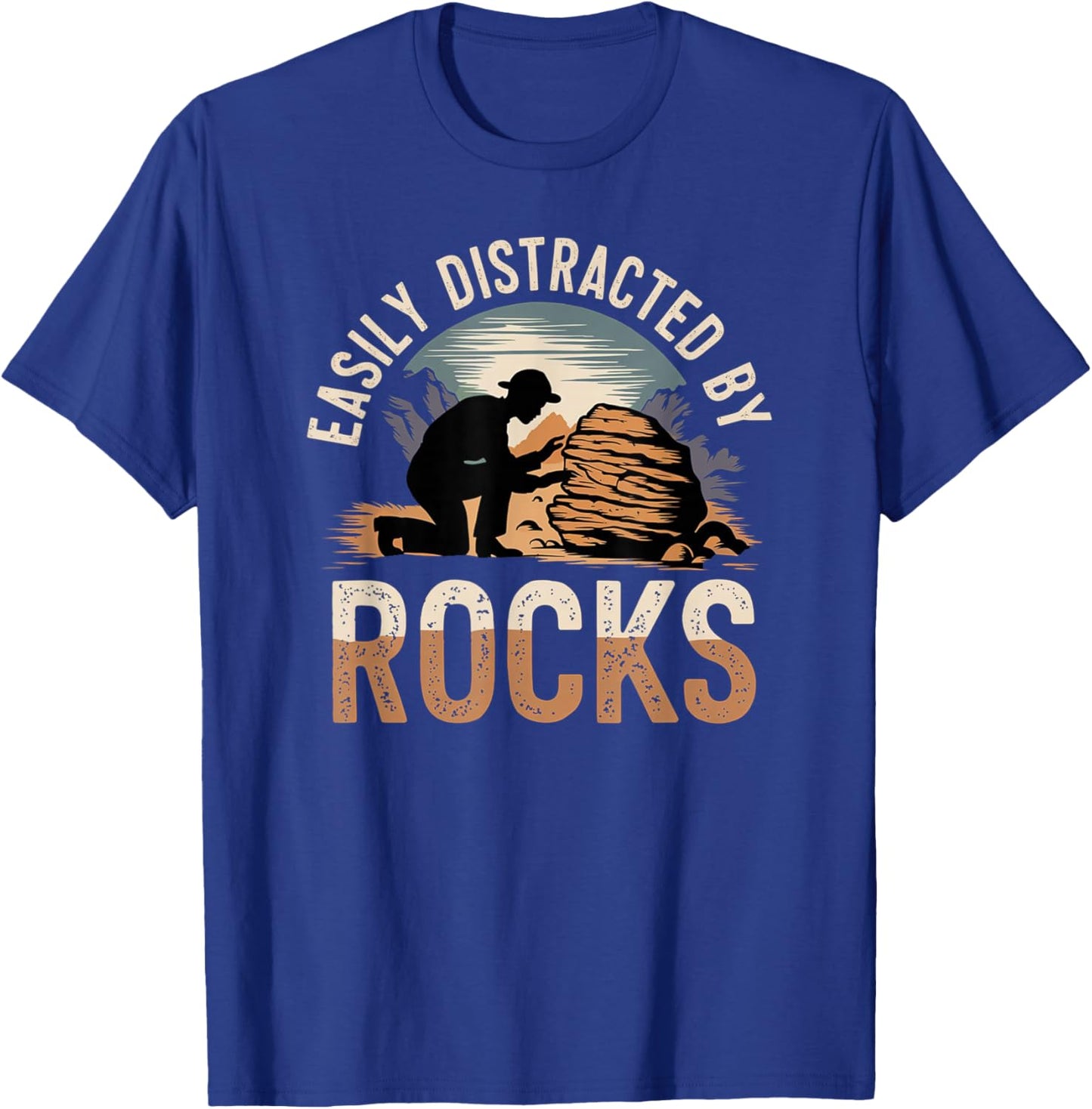 Easily Distracted by Rocks Geology Enthusiast Design T-Shirt - T-Shirt | Royal