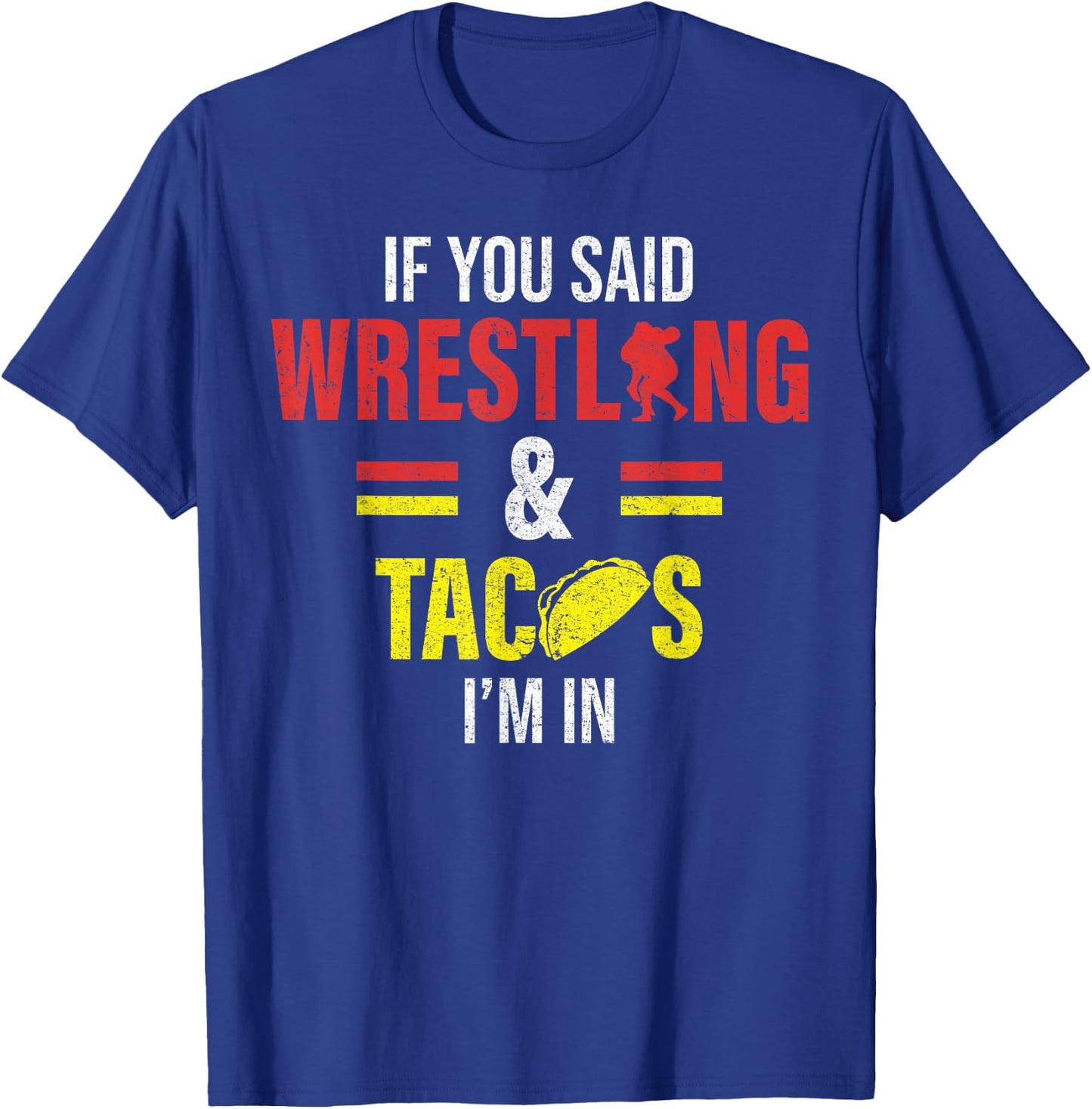 Funny Wrestling and Tacco T-Shirt - T-Shirt | Royal