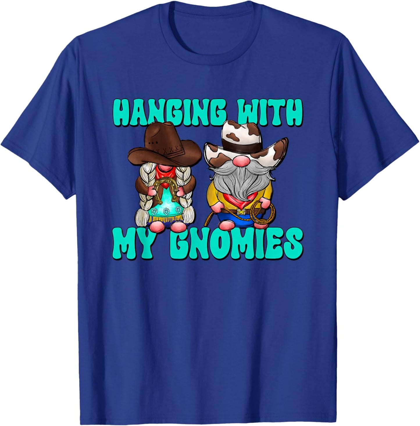 Western Cowboy And Cowgirl Gnome Hanging With My Gnomies T-Shirt - T-Shirt | Royal