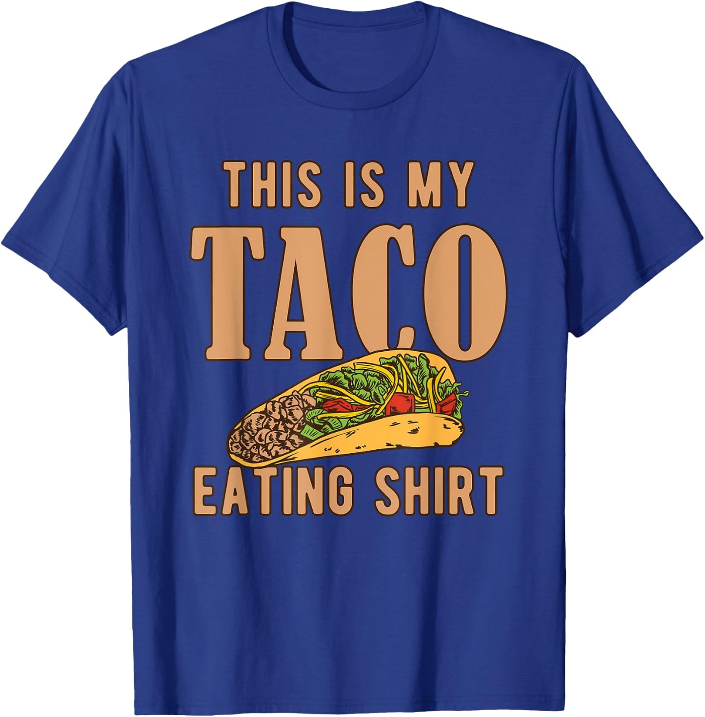 I Love Tacos Clothing - This is My Taco Eating T-Shirt - T-Shirt | Royal