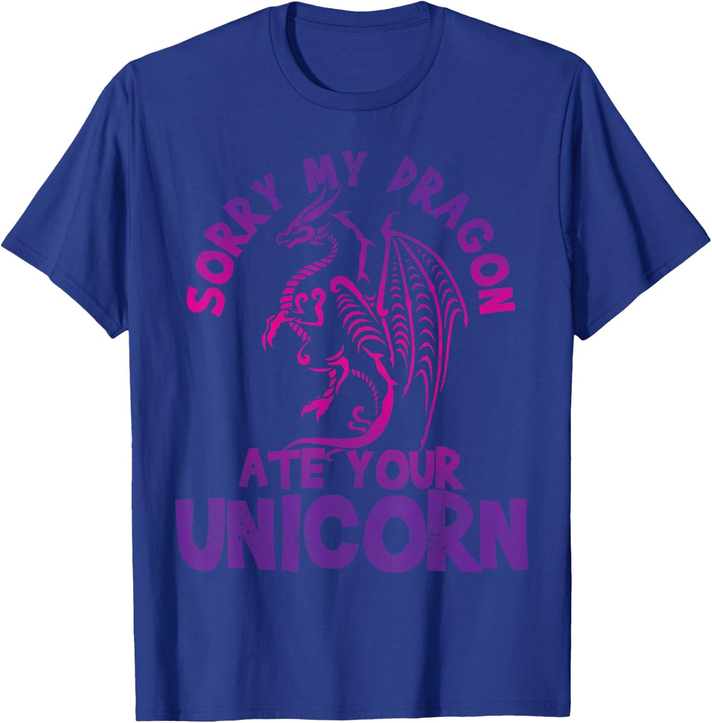 Sorry My Dragon Ate Your Unicorn - Funny Fantasy Nerd Gift T-Shirt - T-Shirt | Royal