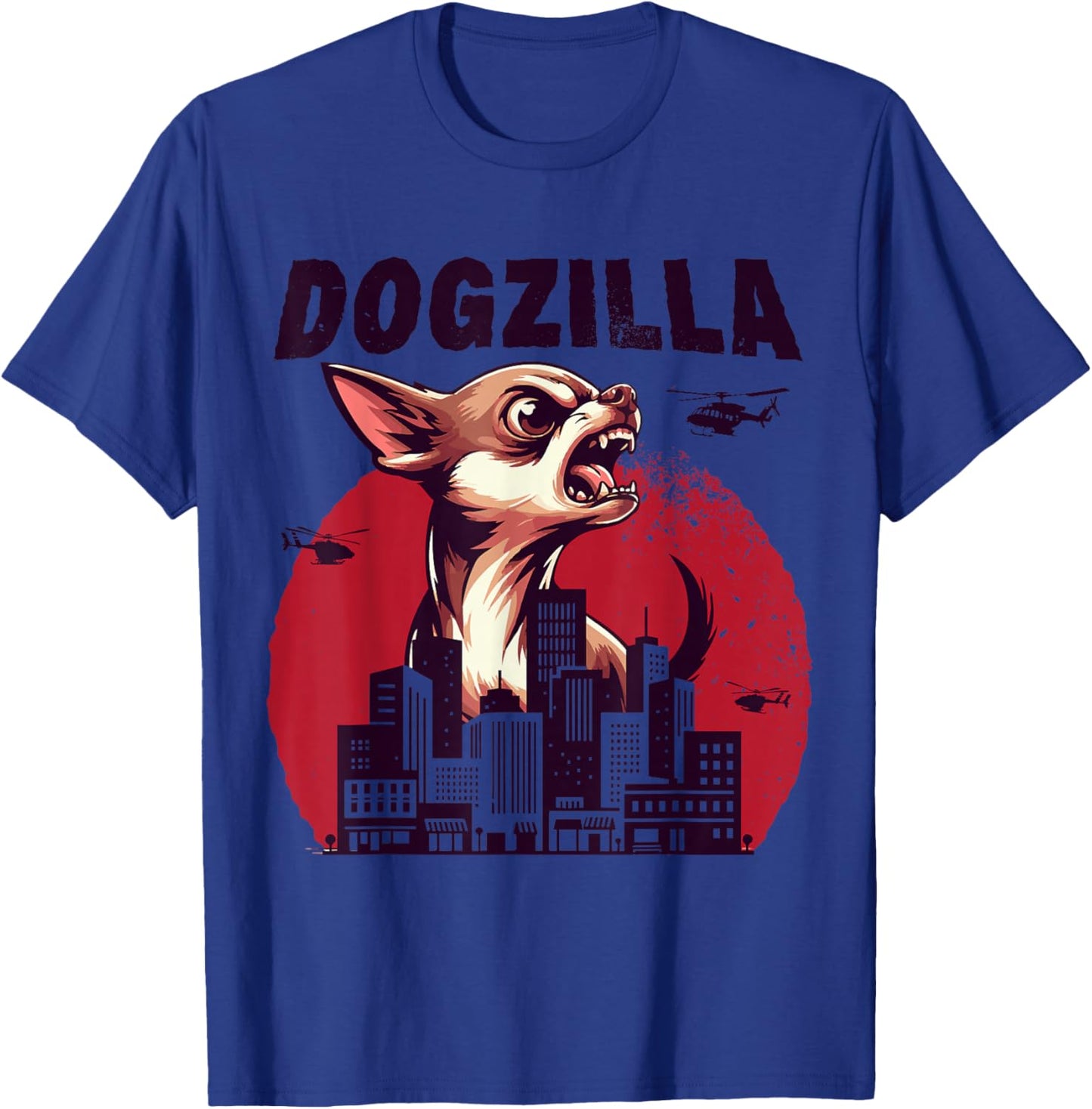 Dogzilla Funny Giant Chihuahua Doggo Cute Dog in City T-Shirt - T-Shirt | Royal