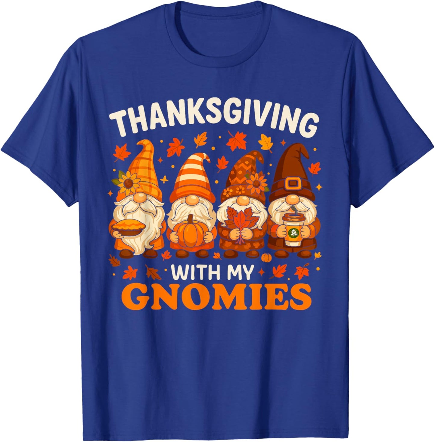 Thanksgiving with My Gnomies Shirt, Funny Fall Gnome Pumpkin T-Shirt - T-Shirt | Royal