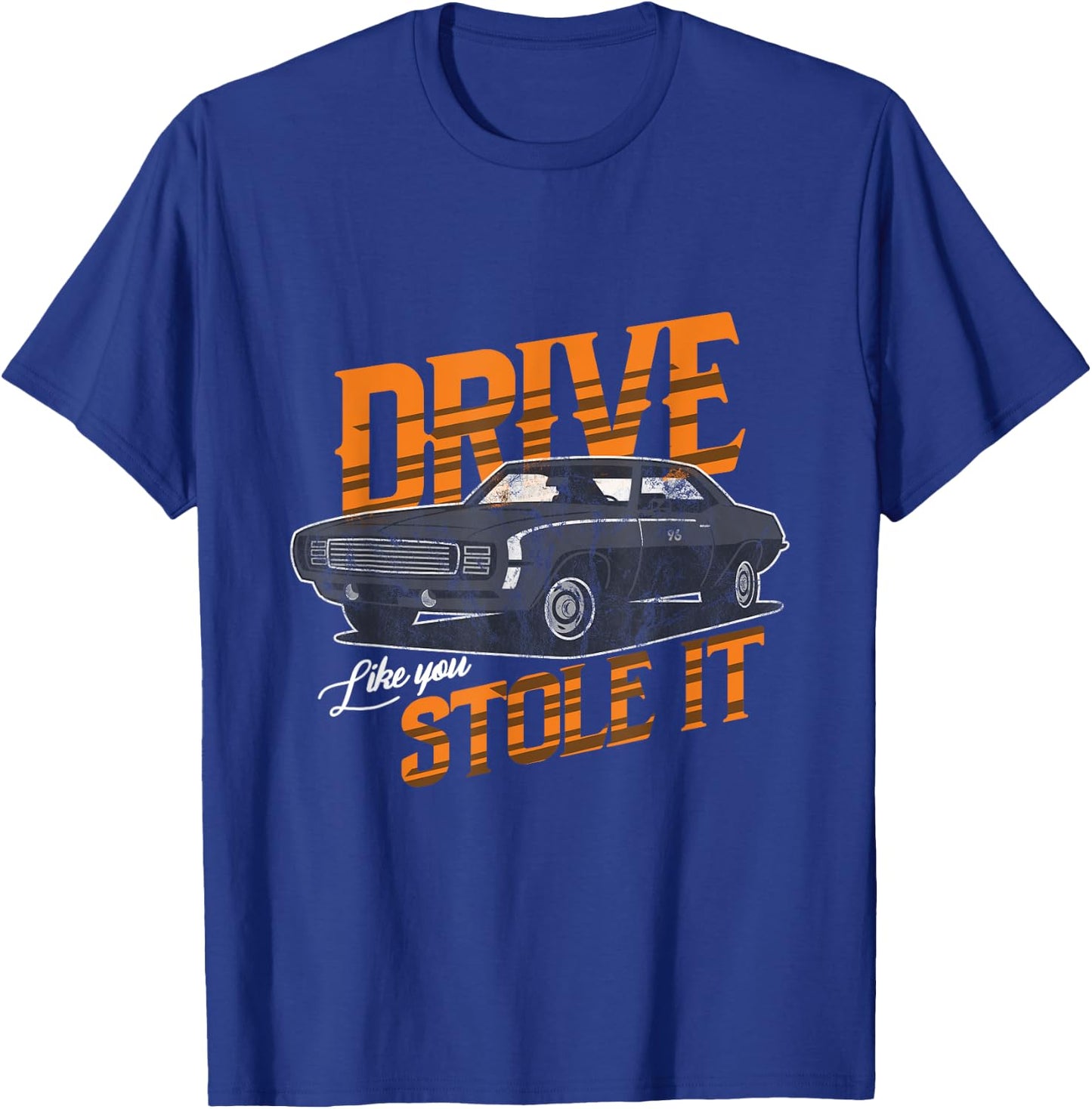 Funny Vintage Car Driver Drive Like You Stole It T-Shirt - T-Shirt | Royal