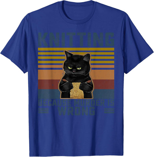 Knitting Because Murder is Wrong Knitting Lover Knitter Small T-Shirt - T-Shirt | Royal