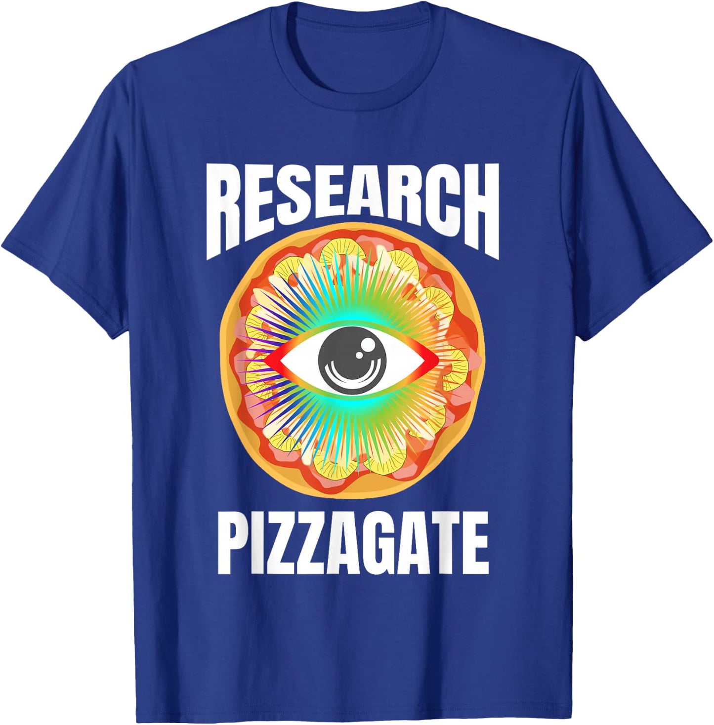 All Seeing Pizza Eye Research Pizzagate T-Shirt - T-Shirt | Royal