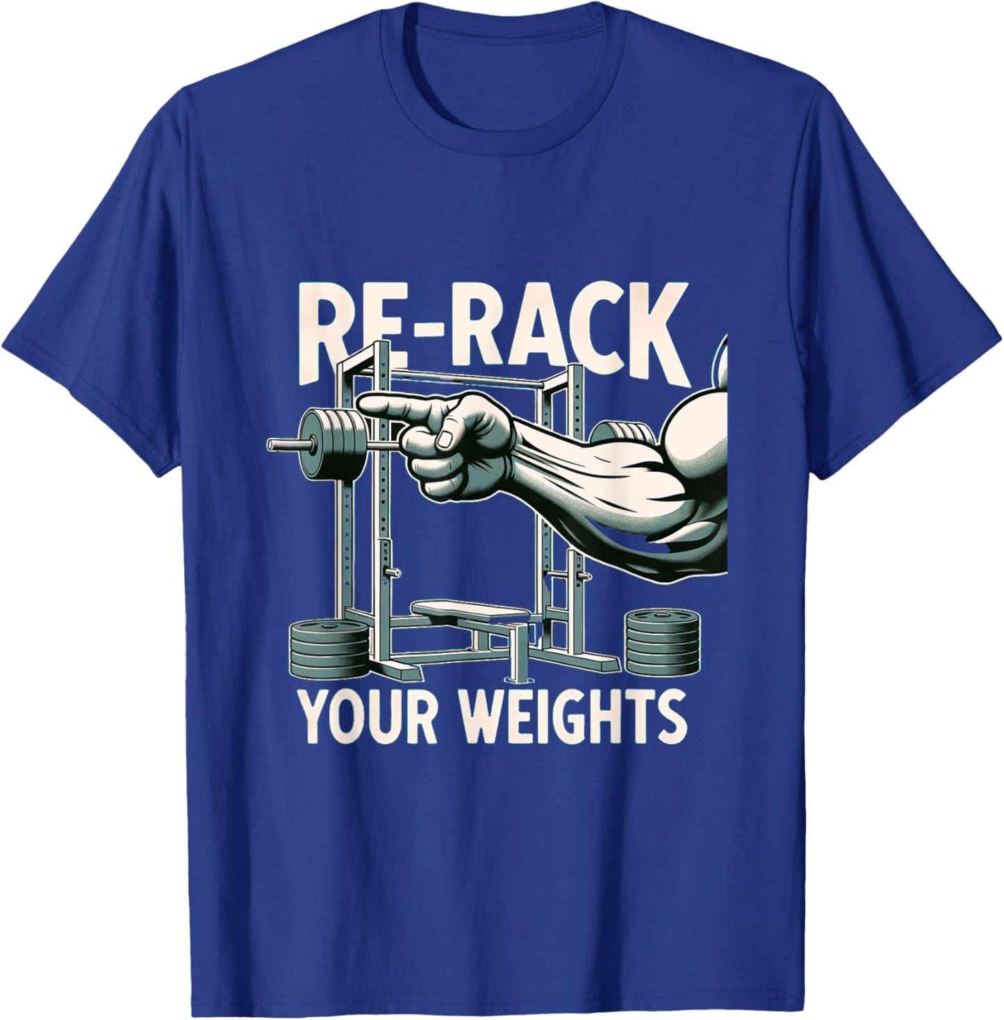 Re-Rack Your Weights T-Shirt - T-Shirt | Royal