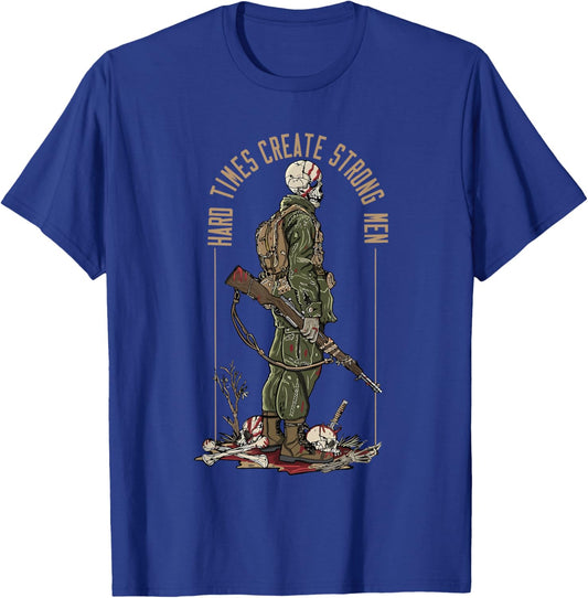 Hard Times Create Strong Men Apparel T-Shirt - T-Shirt | Royal