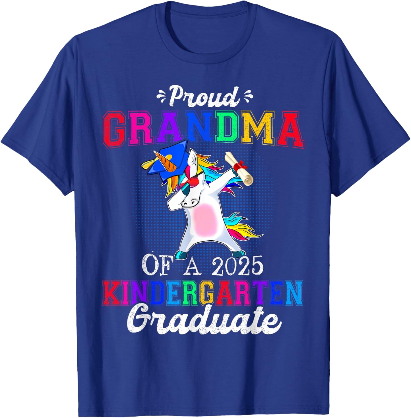 Proud Grandma Of A 2025 Kindergarten Graduate Unicorn Dab T-Shirt - T-Shirt | Royal