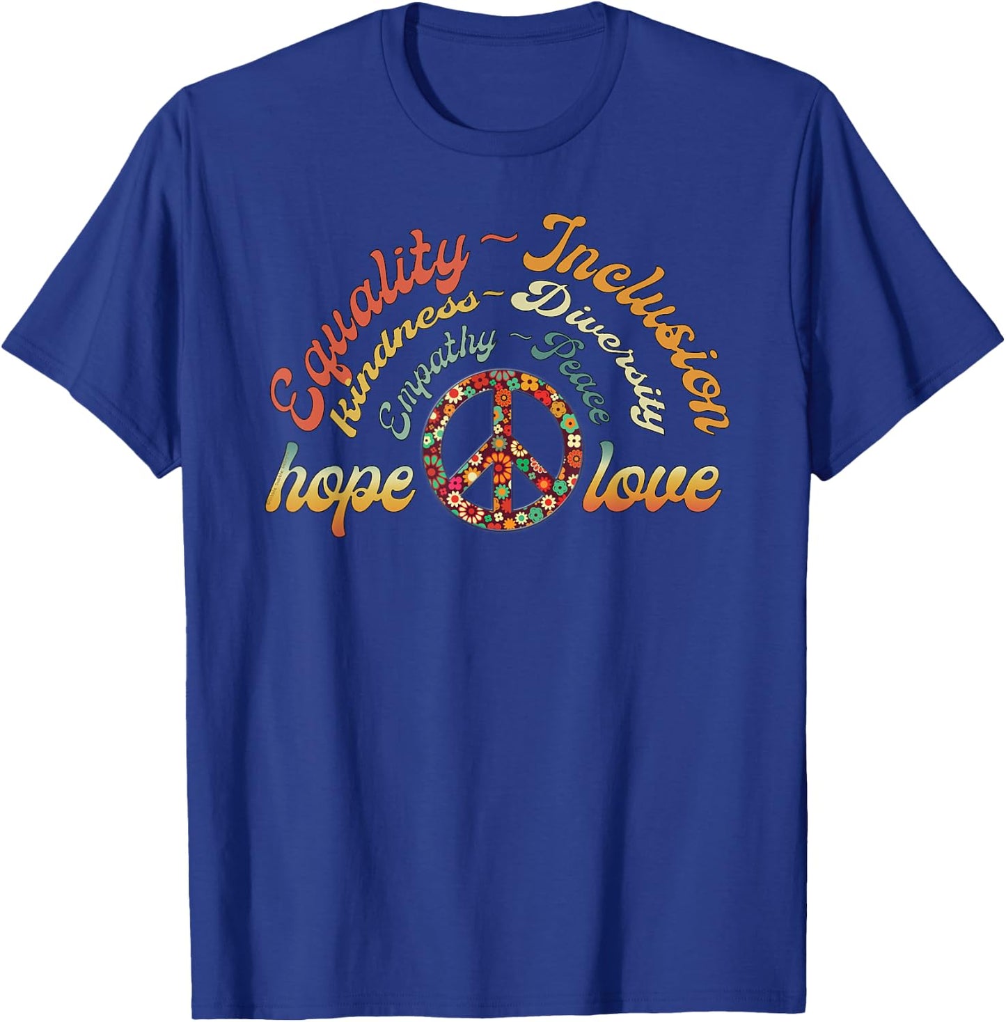 Retro LOVE Equality Inclusion Kindness Diversity Hope Peace T-Shirt - T-Shirt | Royal