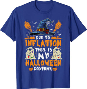 Due To Inflation This Is My Halloween Costume T-Shirt - T-Shirt | Royal