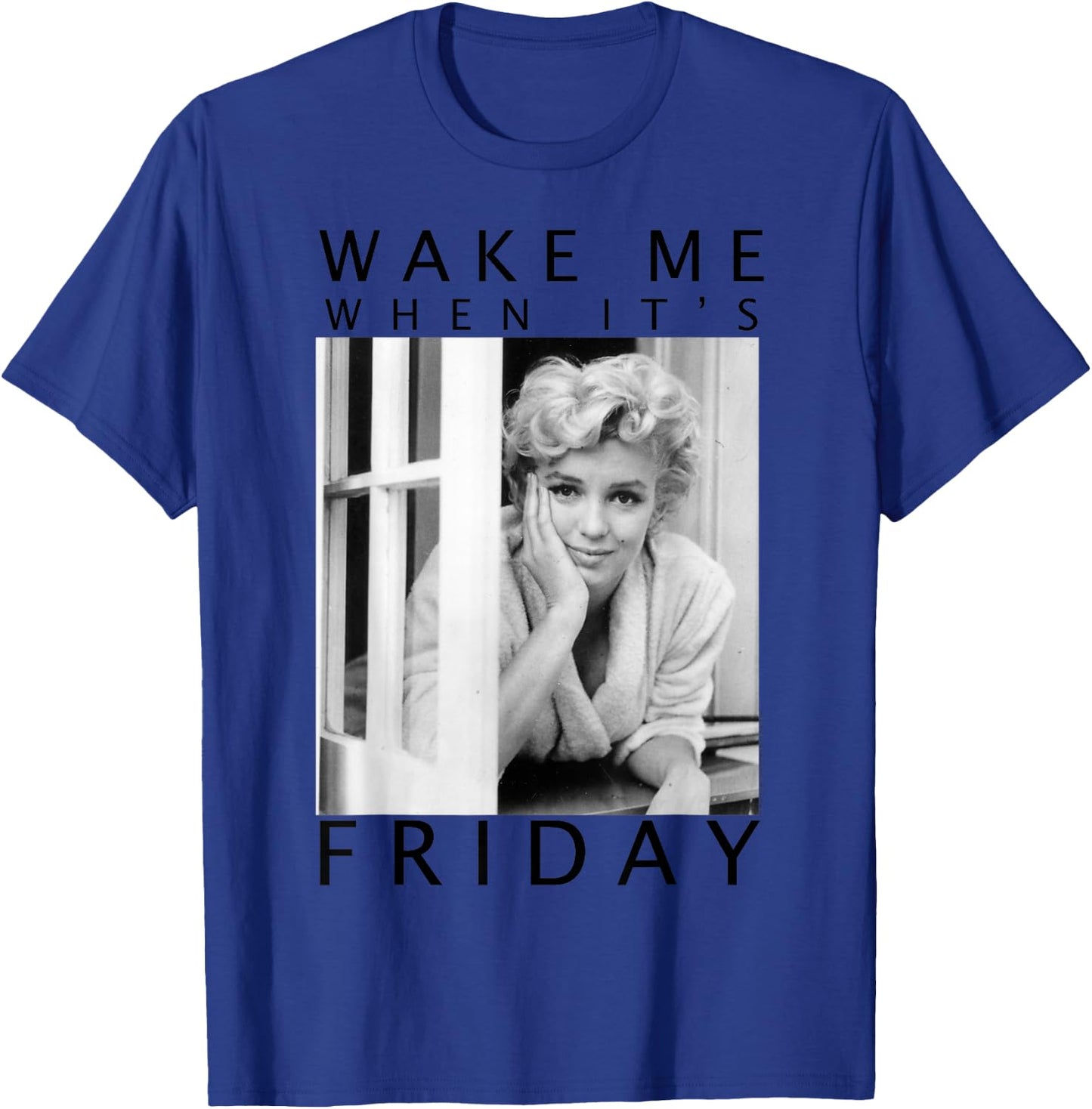 Marilyn Monroe Wake Me When It's Friday T-Shirt - T-Shirt | Royal