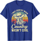 I Was Country When Country Wasn't Cool Cowboy Hat Western T-Shirt - T-Shirt | Royal