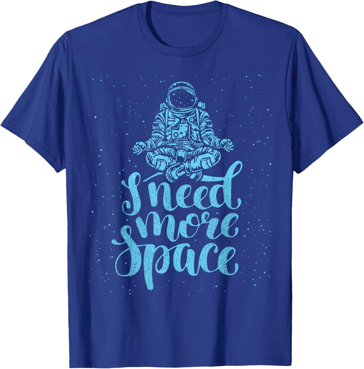 I Need More Space Astronaut Quote Introvert T-Shirt - T-Shirt | Royal