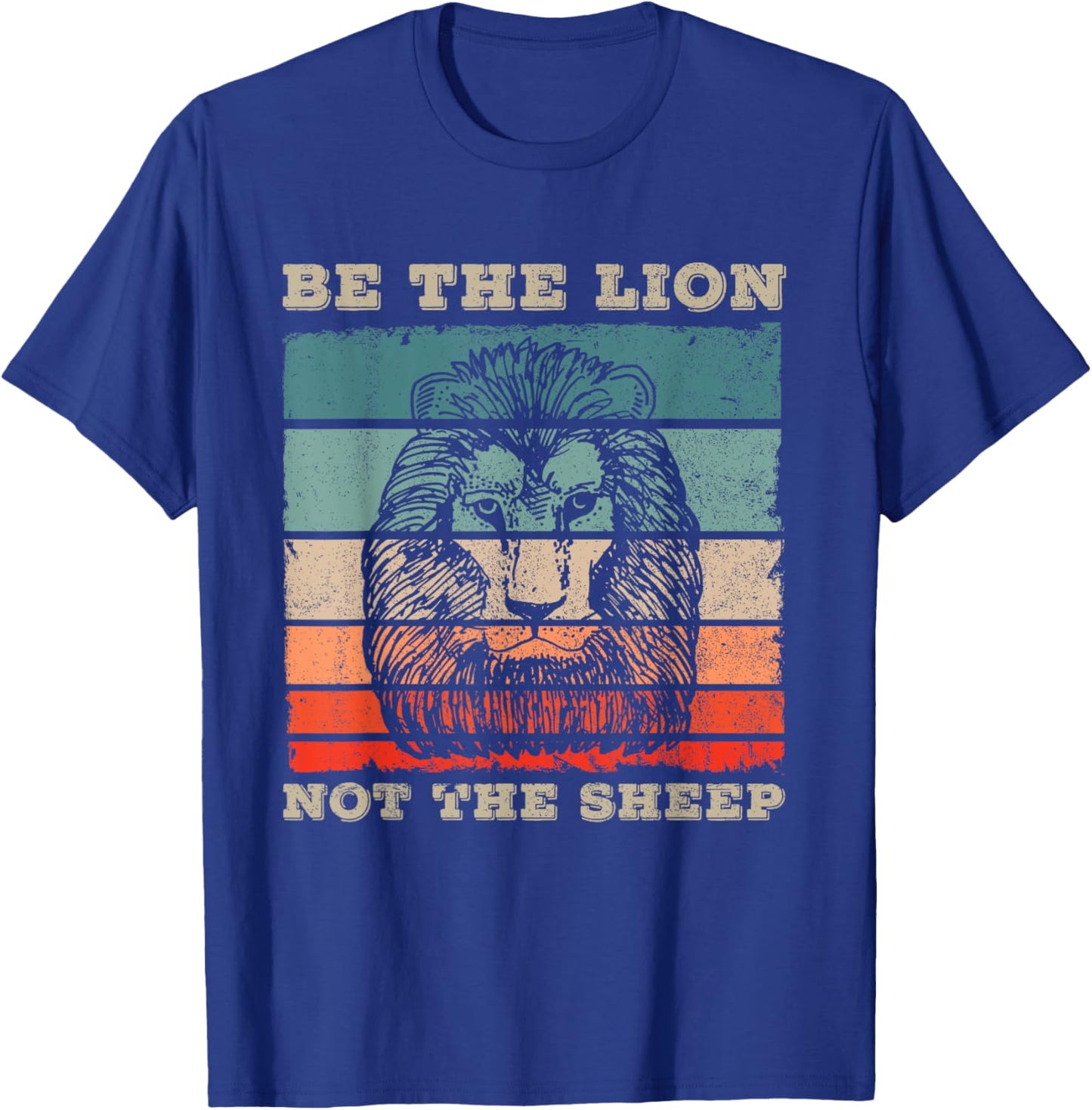 Be The Lion Not Sheep Gift a Motivational Fans T-Shirt - T-Shirt | Royal
