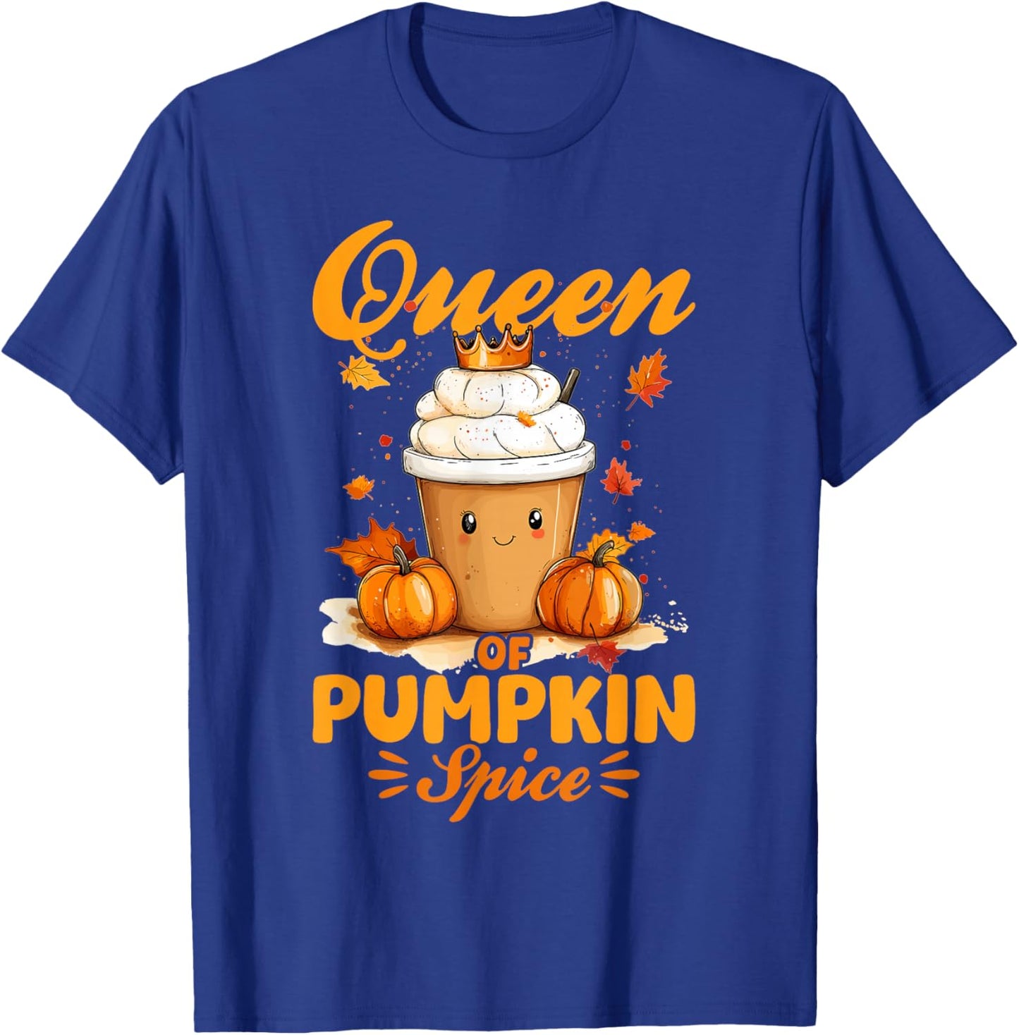 Pumpkin Spice Latte Fall Season Queen of Pumpkin Spice T-Shirt - T-Shirt | Royal