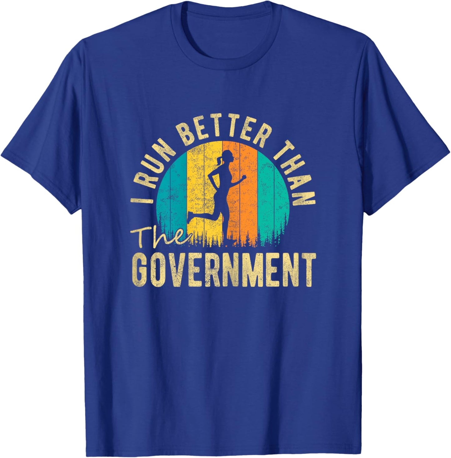 I Run Better Than The Government Women’s Funny Running T-Shirt - T-Shirt | Royal