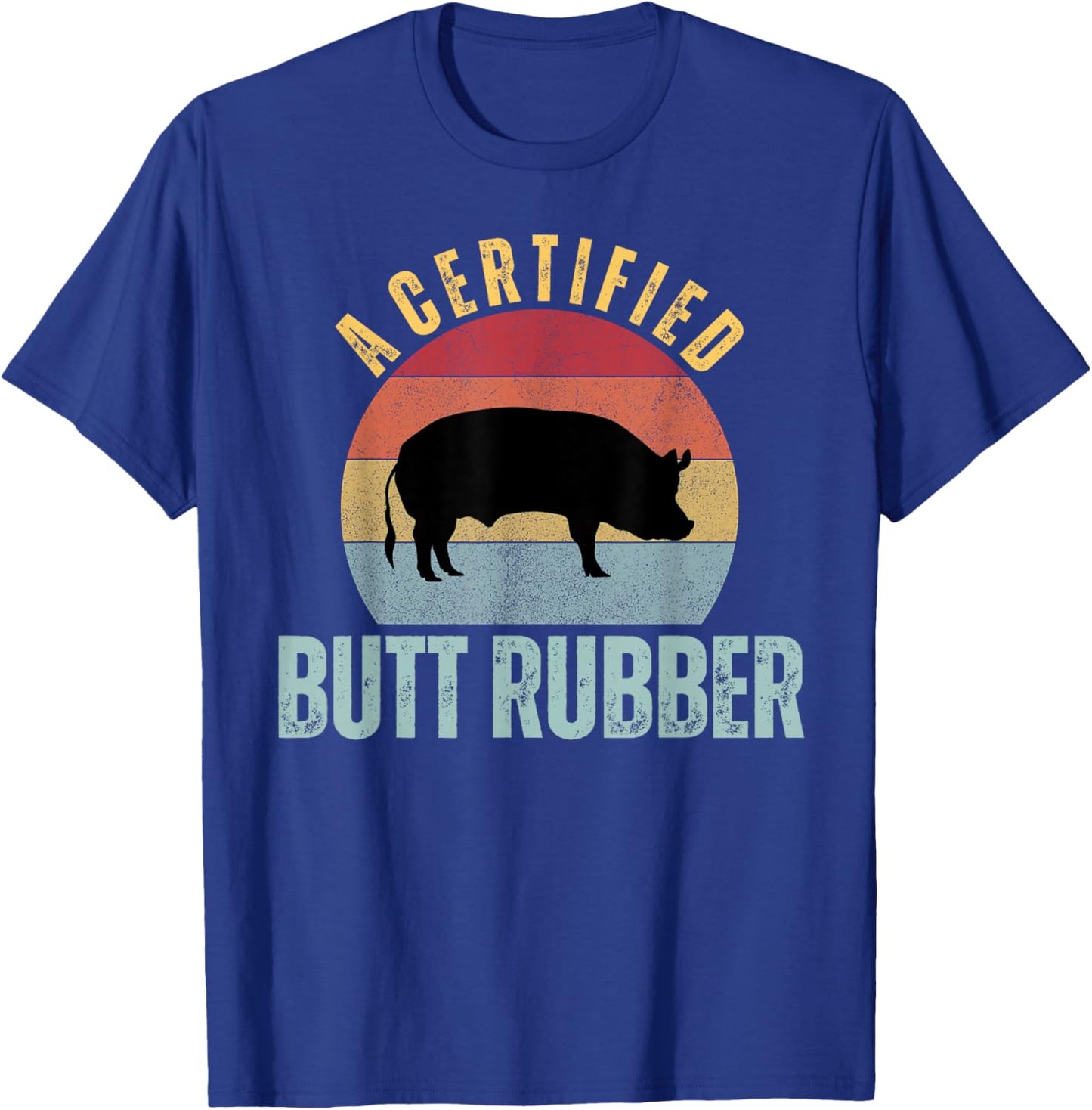A Certified Butt Rubber Funny Pitmaster BBQ Smoker Grilling T-Shirt - T-Shirt | Royal