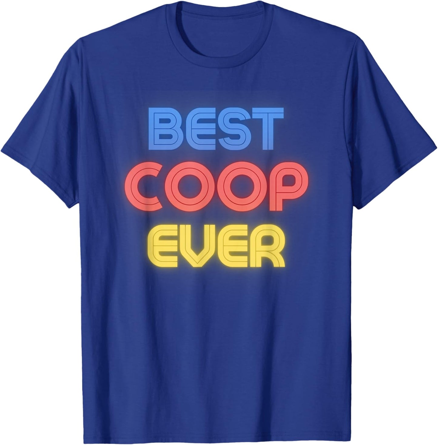 Best Coop Ever - Funny Coop Name Coop T-Shirt - T-Shirt | Royal