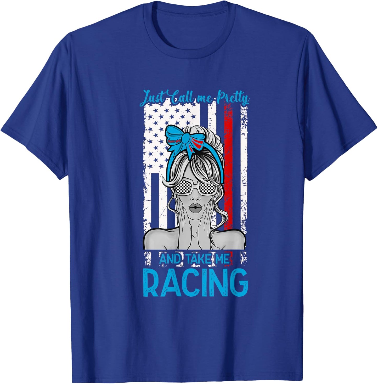 Just Call Me Pretty Race Girl And Take Me Racing T-Shirt - T-Shirt | Royal