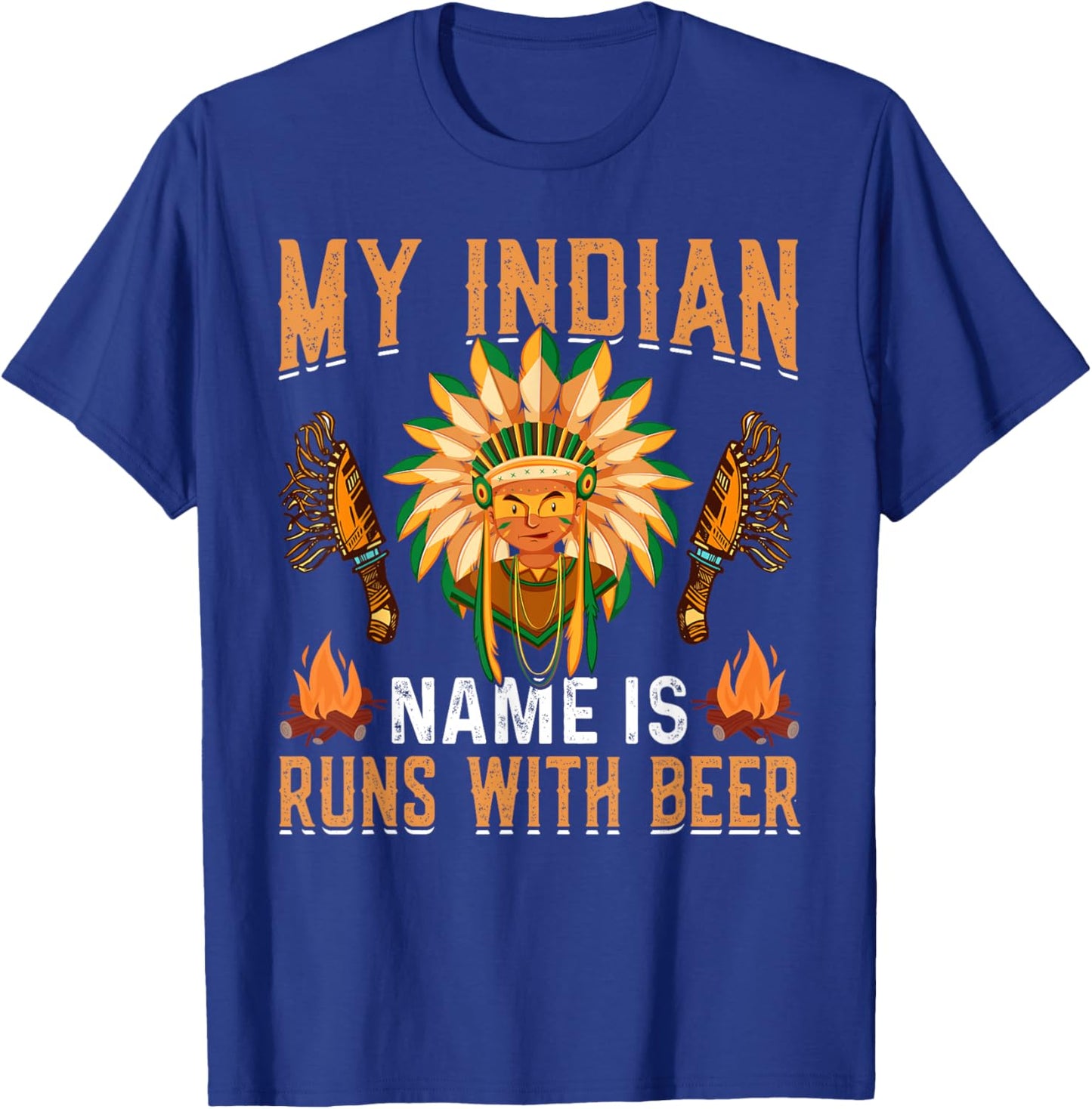 My Indian Name Is Runs With Beer Funny Drinking T-Shirt - T-Shirt | Royal