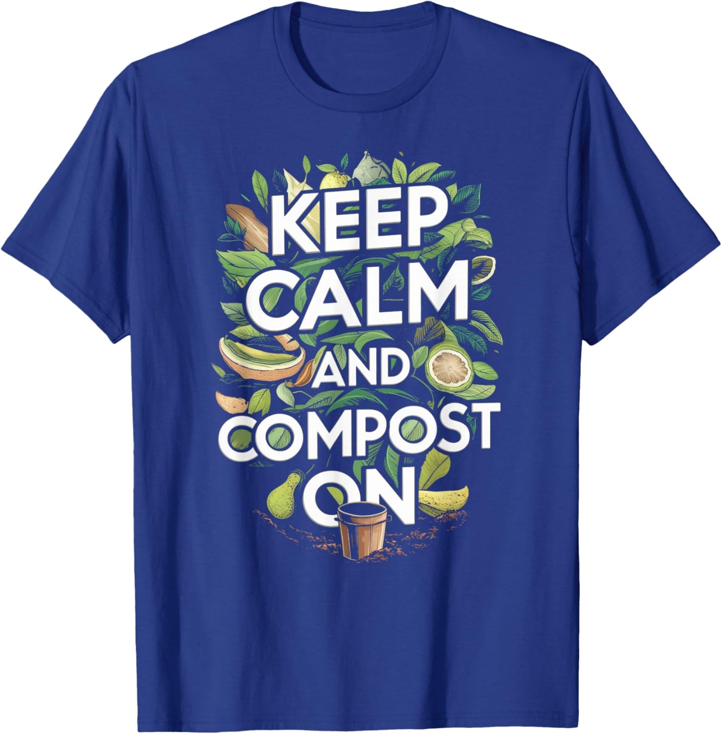 Keep Calm and Compost On Funny Compost Gardening Humor T-Shirt - T-Shirt | Royal