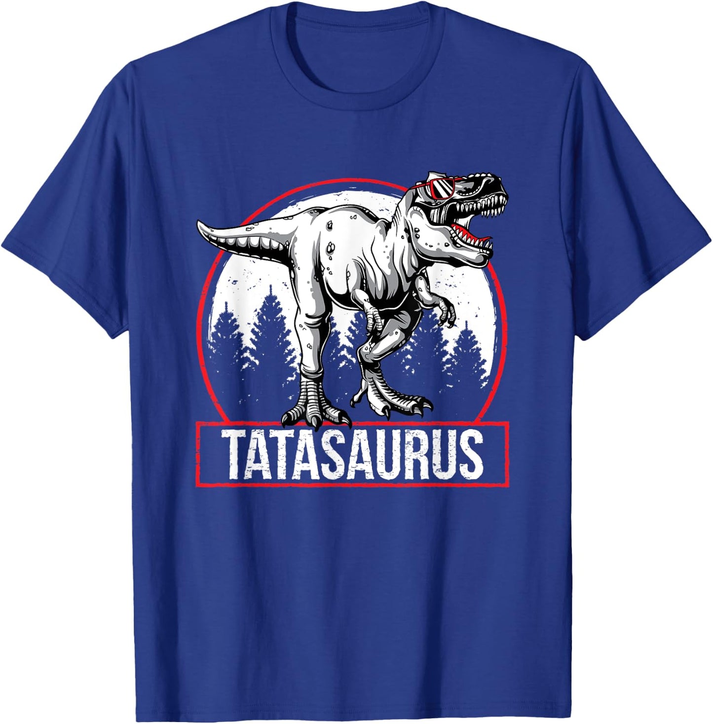 Tatasaurus Dinsoaur Tata Saurus Fathers Day T-Shirt - T-Shirt | Royal