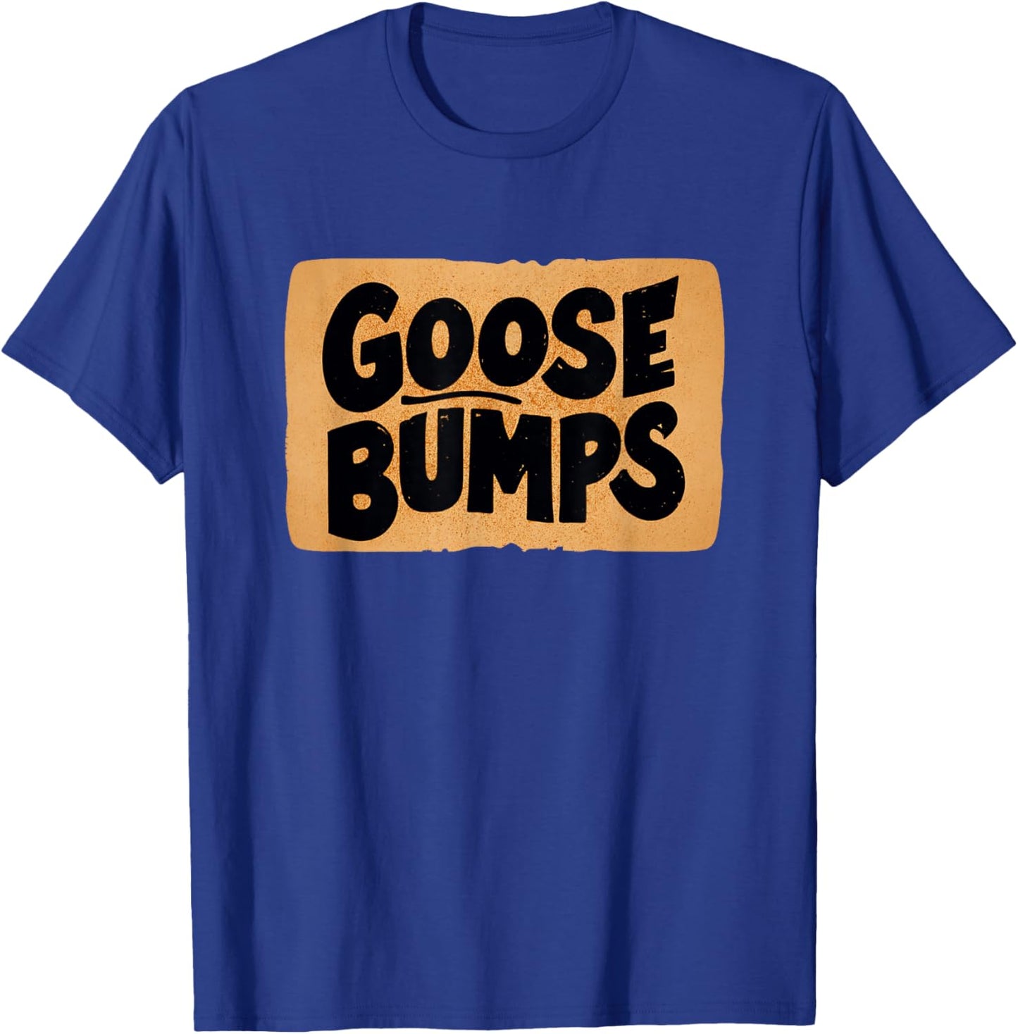 Awesome Goosebumps Look for Statement Lovers T-Shirt - T-Shirt | Royal