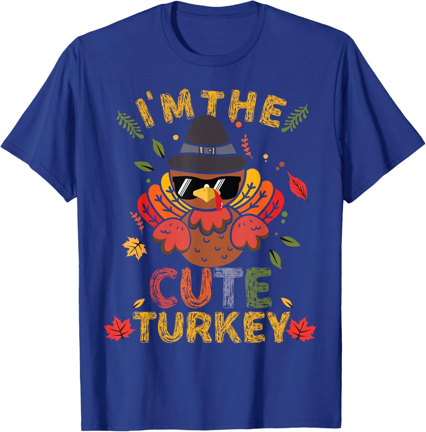 I'm The Cute Turkey Family Matching Group Thanksgiving Gift T-Shirt - T-Shirt | Royal