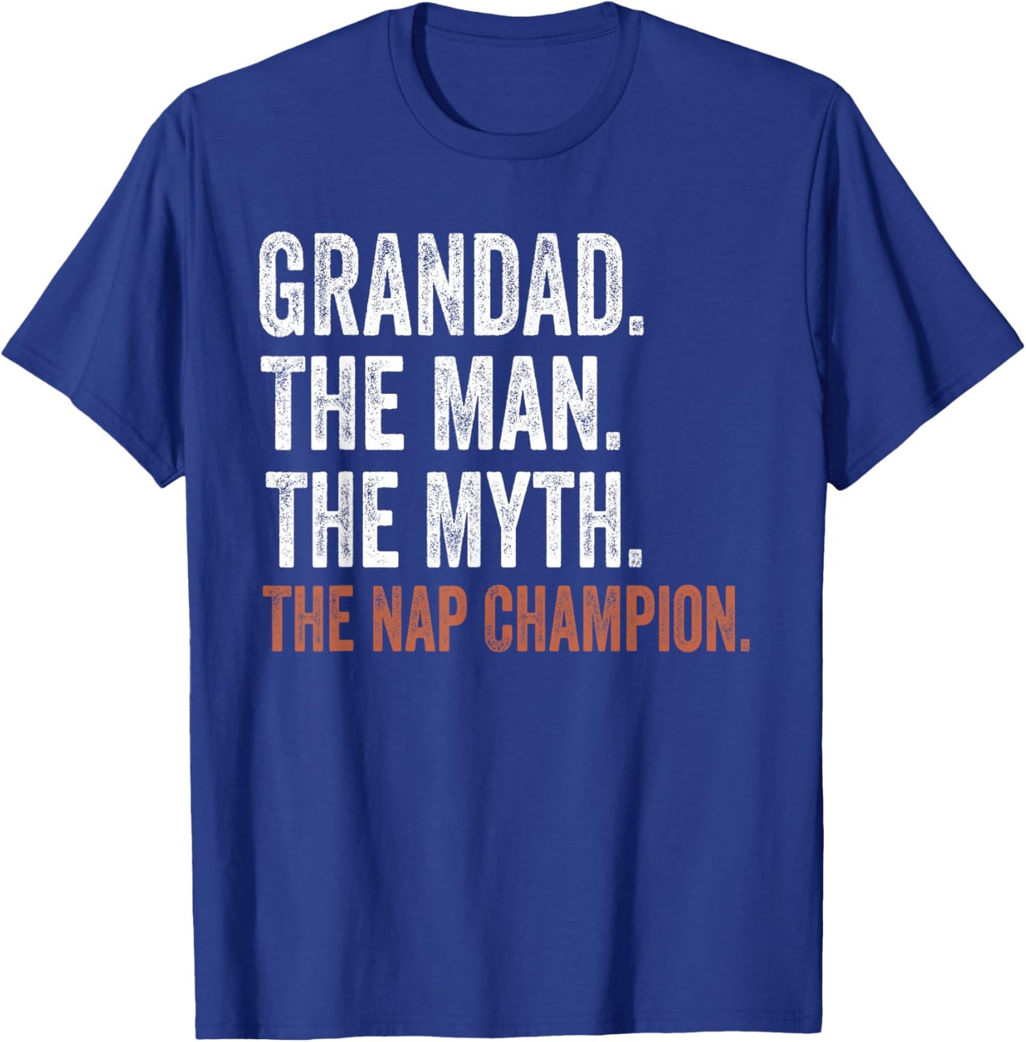 Grandad The Man The Myth The Nap Champion Gifts Grandad T-Shirt - T-Shirt | Royal