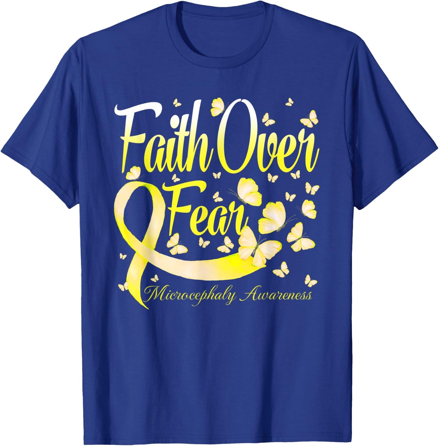 Faith Over Fear Microcephaly Awareness Butterfly T-Shirt - T-Shirt | Royal