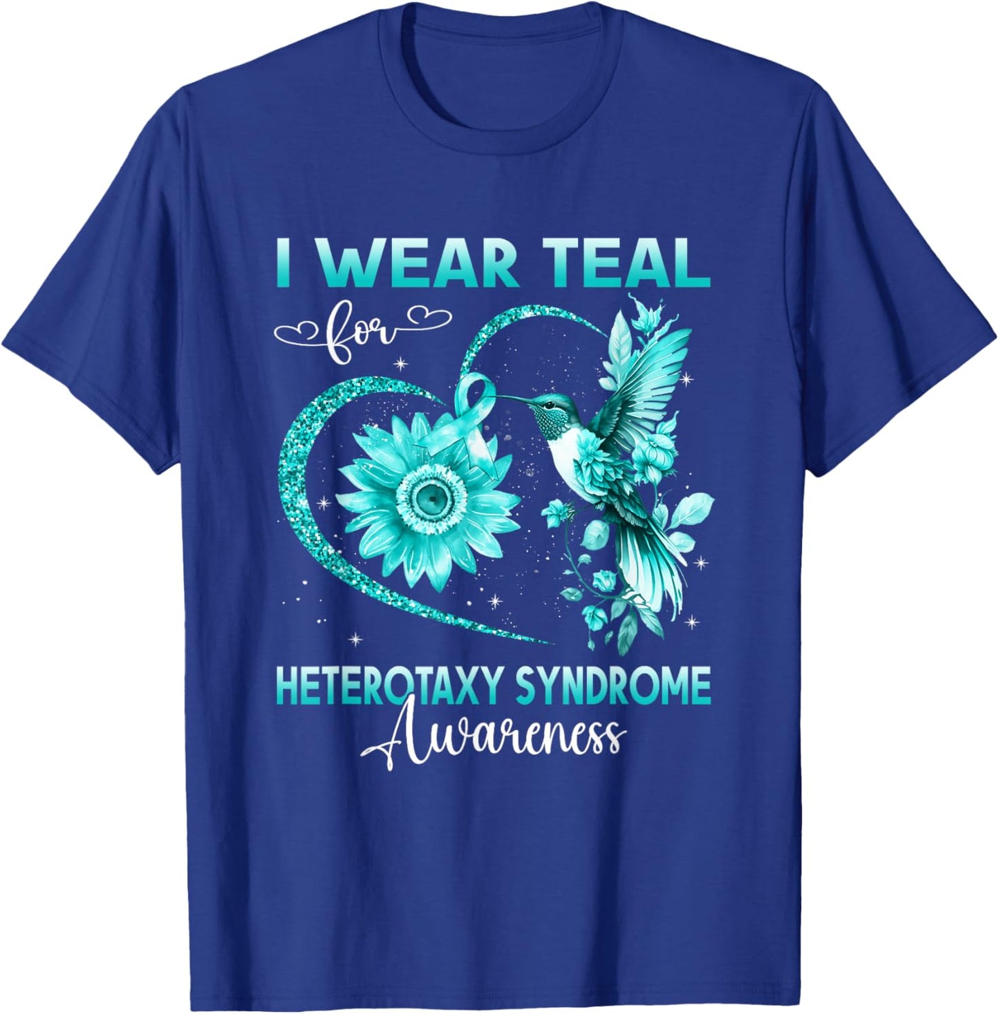 I Wear Teal For Heterotaxy Syndrome Awareness Hummingbird T-Shirt - T-Shirt | Royal