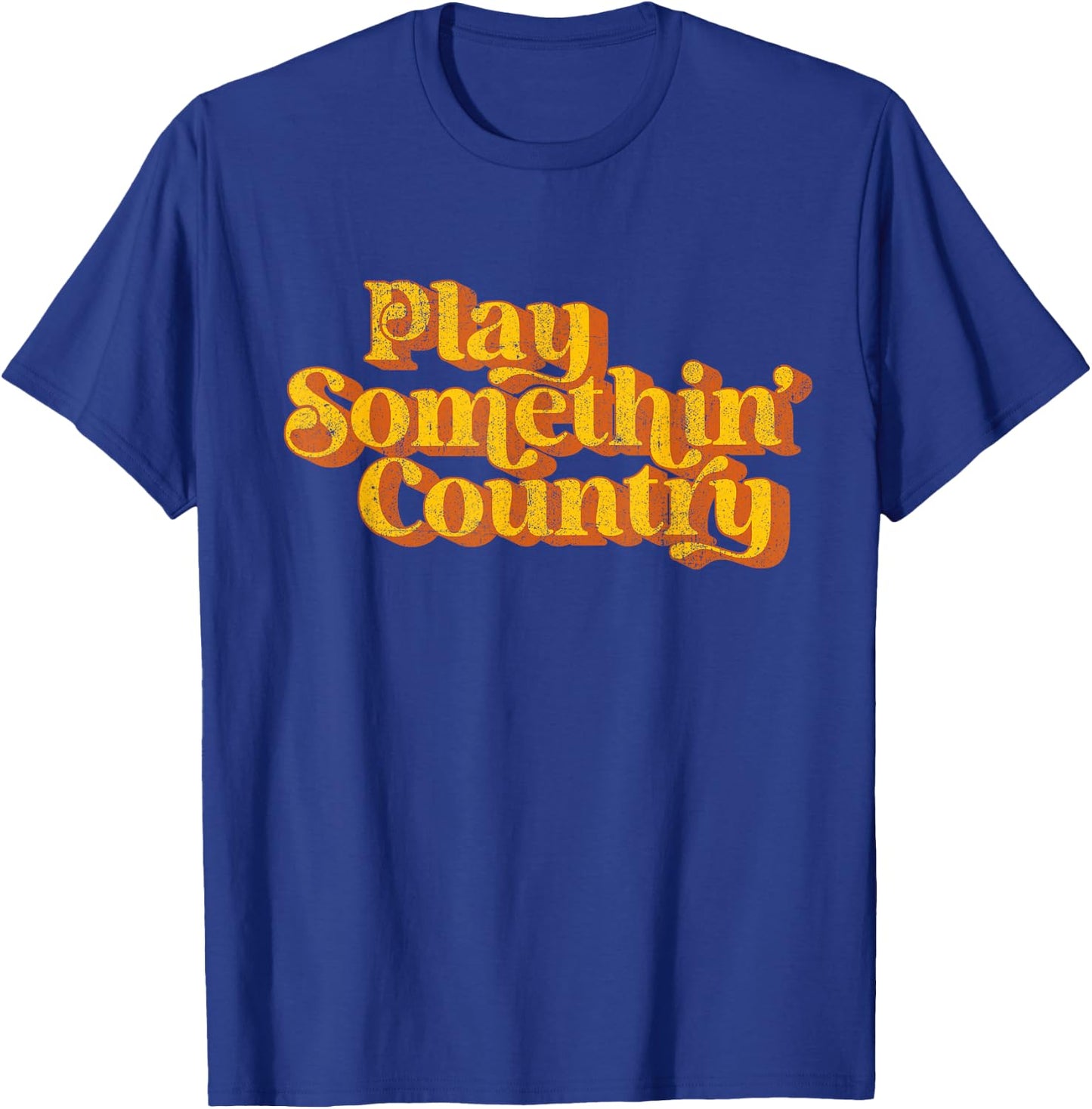 Vintage Play Something Country Music Saying Funny Retro 70's T-Shirt - T-Shirt | Royal