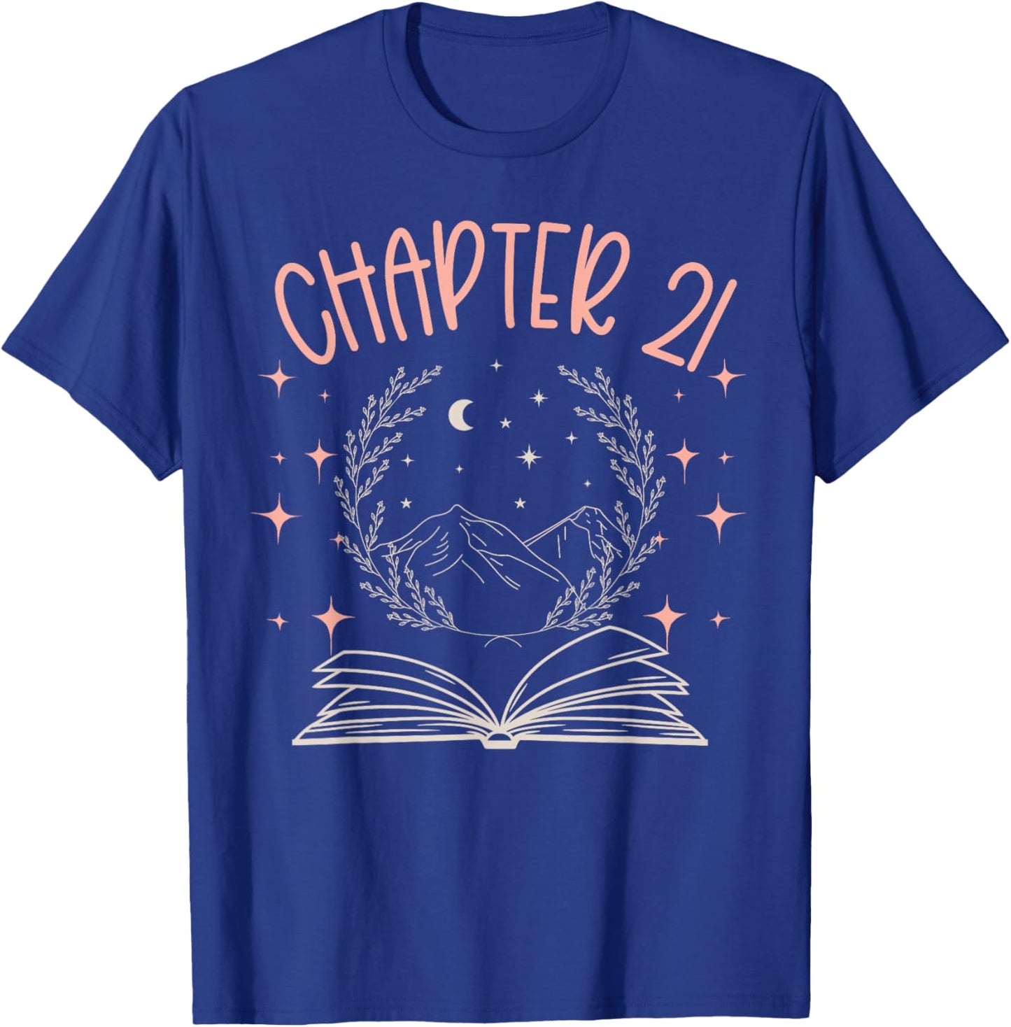 21st Birthday Women Book Lovers Chapter 21 Its My Birthday T-Shirt - T-Shirt | Royal