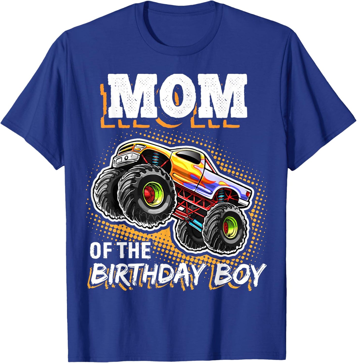 Mom of the Birthday Boy Monster Truck Birthday Novelty Gift T-Shirt - T-Shirt | Royal