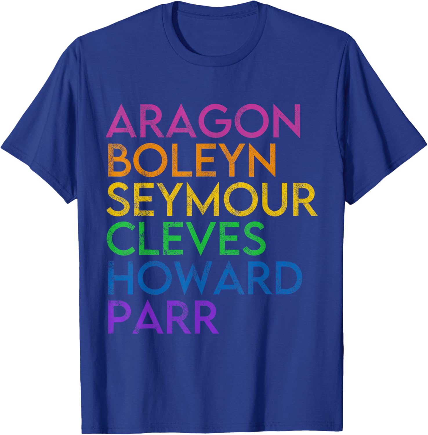 Six Ex Wife British History Historian Musical Lover T-Shirt - T-Shirt | Royal