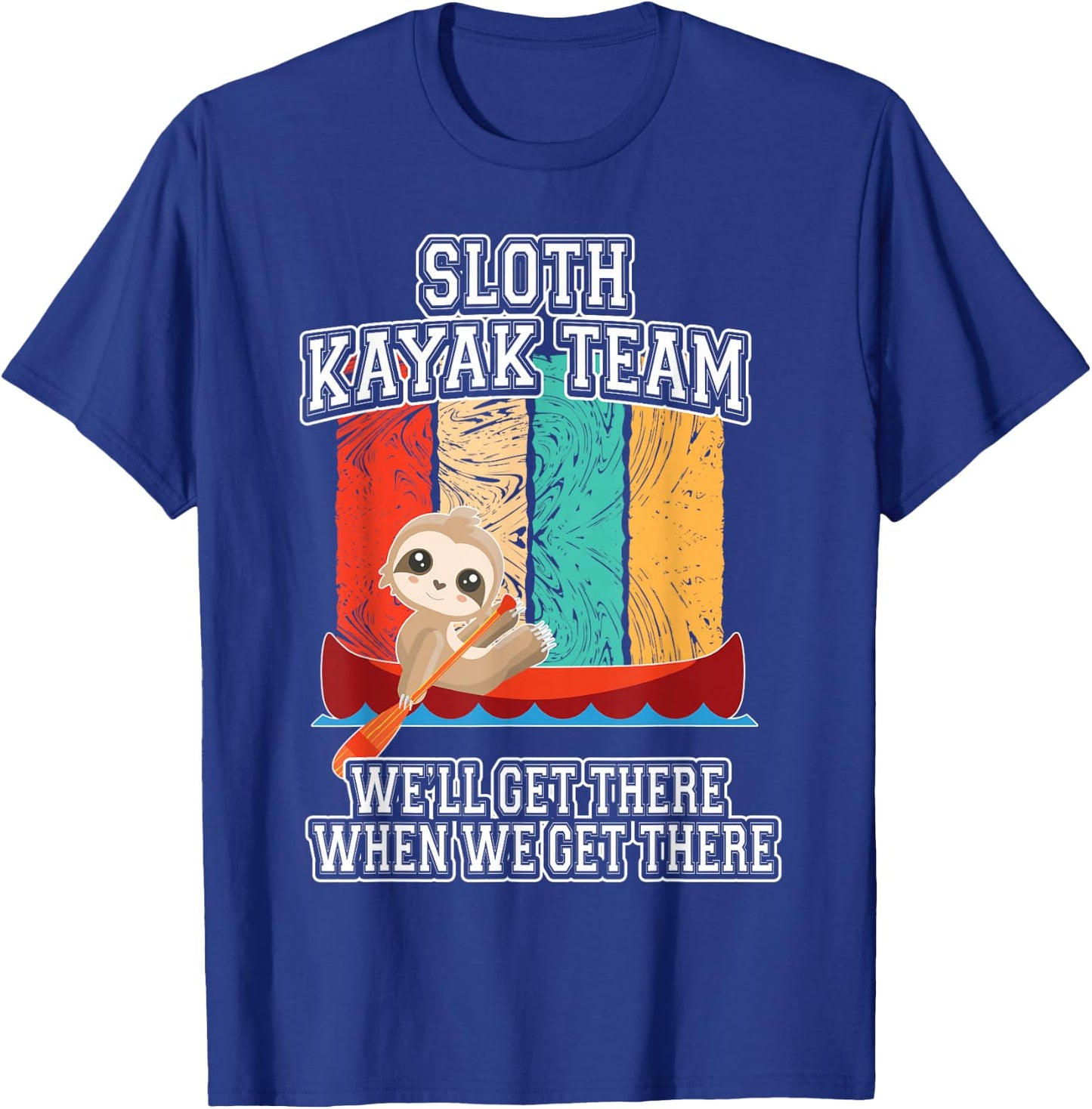 Sloth Kayak Shirt Paddling Funny Canoeing Gift T-Shirt - T-Shirt | Royal
