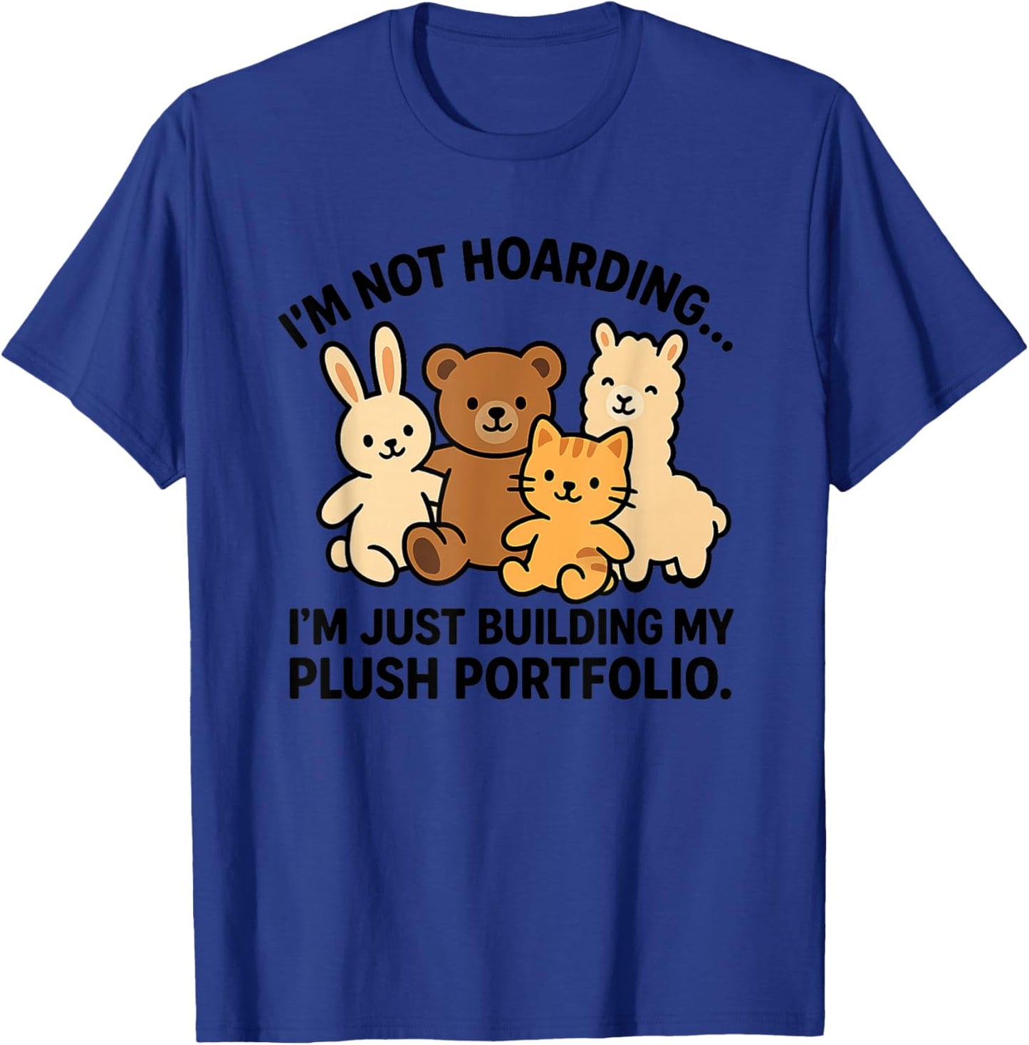 Funny Toy Plush Plushie Stuffed Animal Collector T-Shirt - T-Shirt | Royal