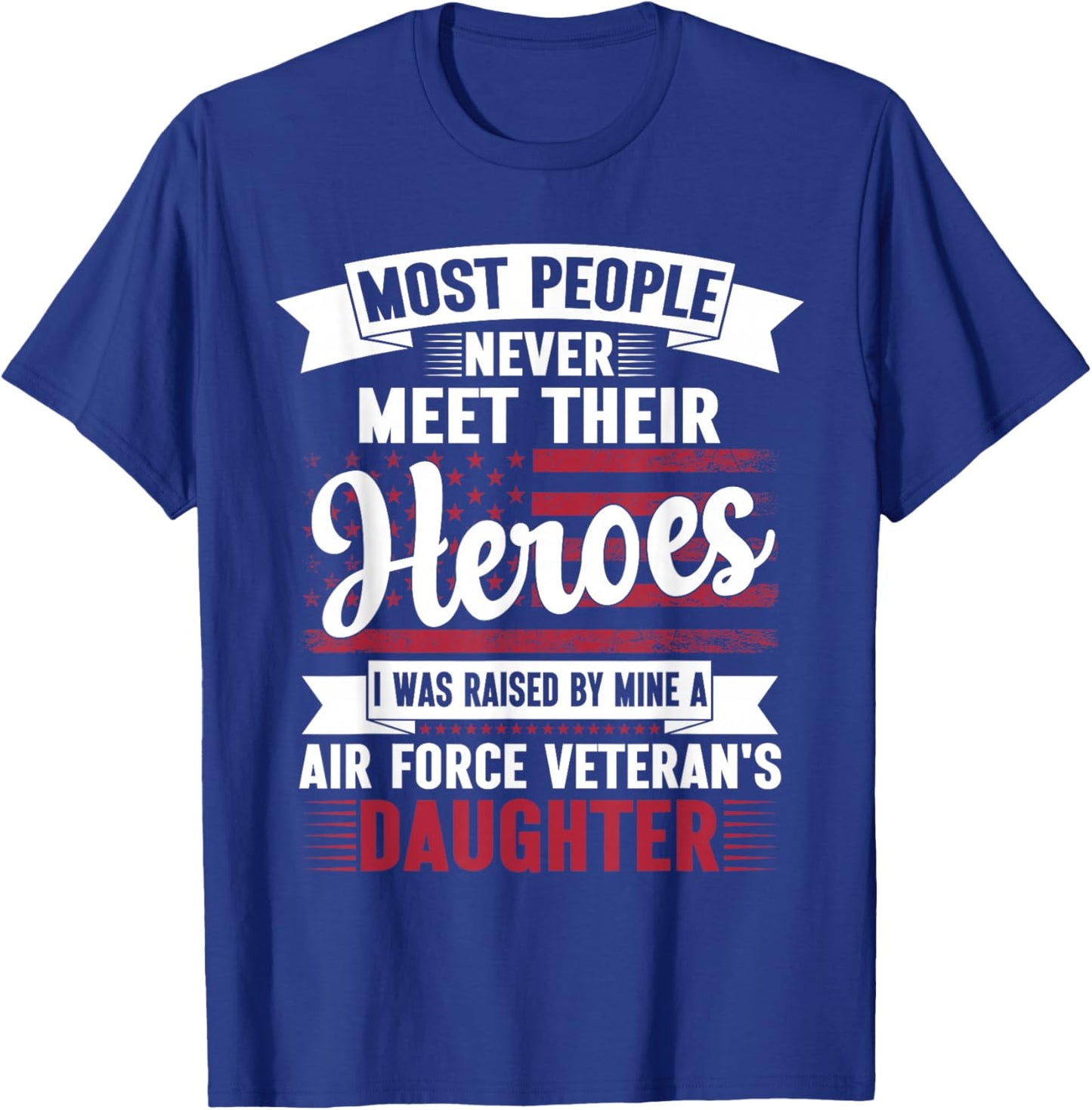 Daughter Of A Air Force Veteran Daughter Veteran Day T-Shirt - T-Shirt | Royal