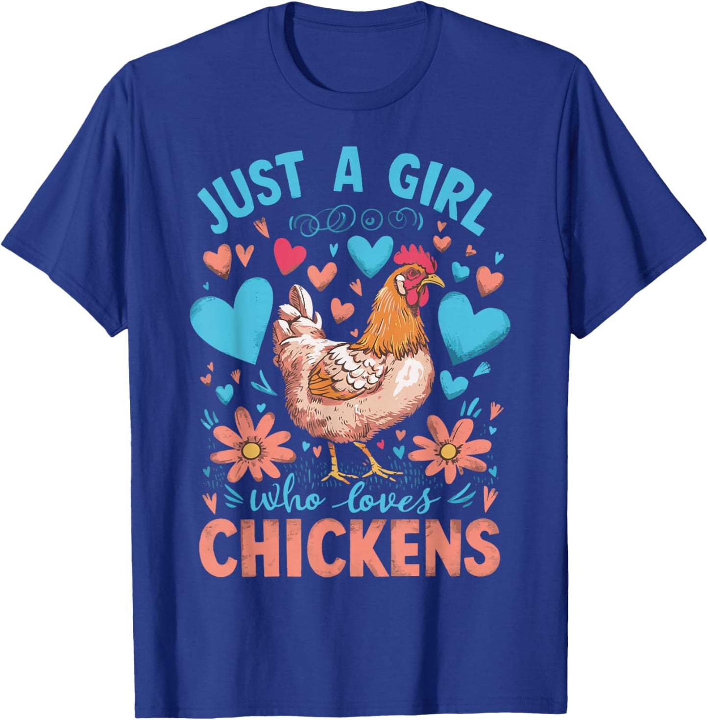 Just A Girl Who Loves Chickens T-Shirt - T-Shirt | Royal