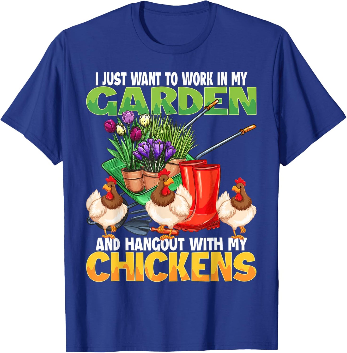 Funny Chicken & Gardening Lover Design For Gardener & Farmer T-Shirt - T-Shirt | Royal
