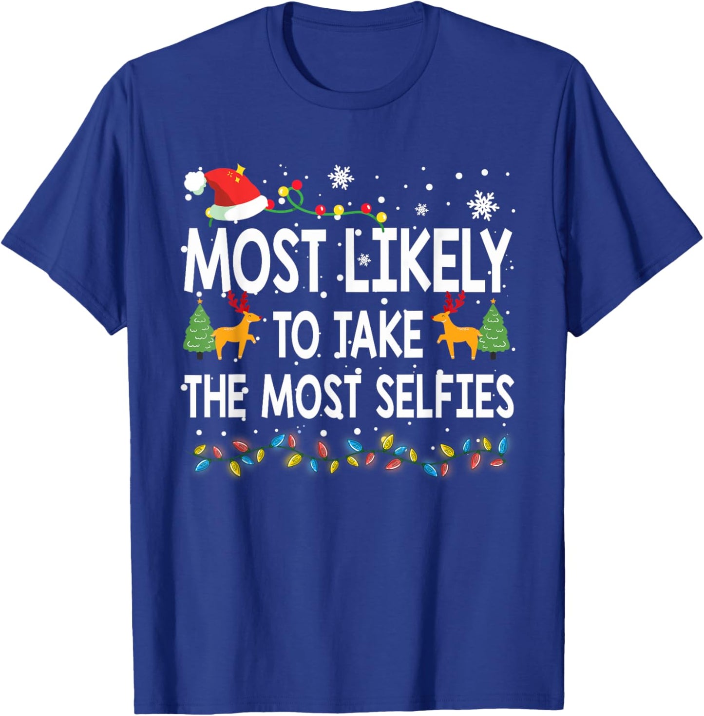 Most Likely To Take The Most Selfies Christmas Family Pajama T-Shirt - T-Shirt | Royal