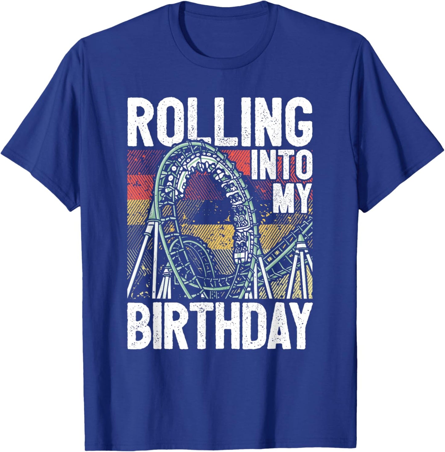 Theme Park Birthday I Rolling Into Birthday I Roller Coaster T-Shirt - T-Shirt | Royal