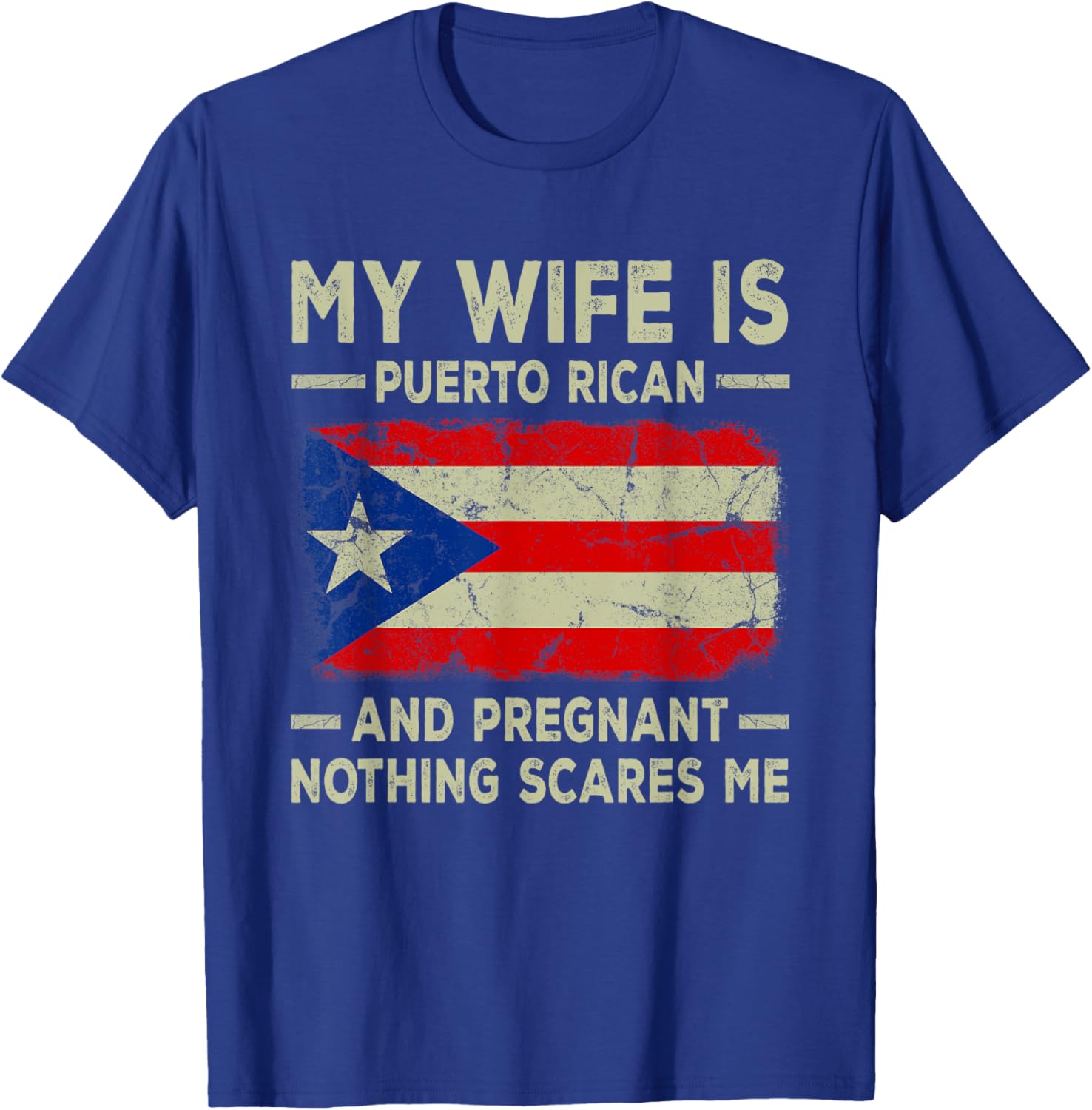 My Wife is Puerto Rican and Pregnant Wife Funny Husband T-Shirt - T-Shirt | Royal
