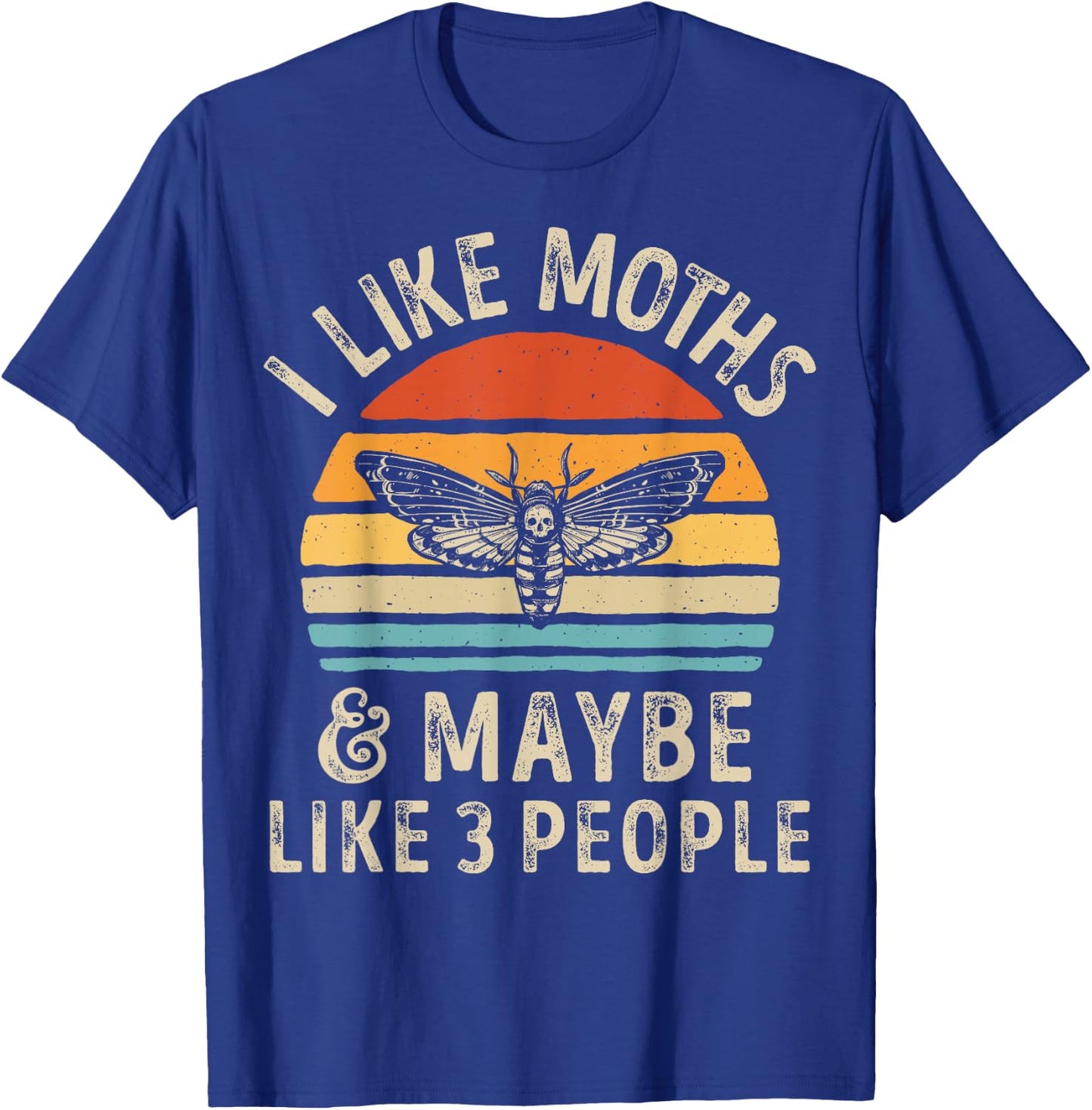 I Like Moths and Maybe 3 People Moth Insect Lover Retro Men T-Shirt - T-Shirt | Royal