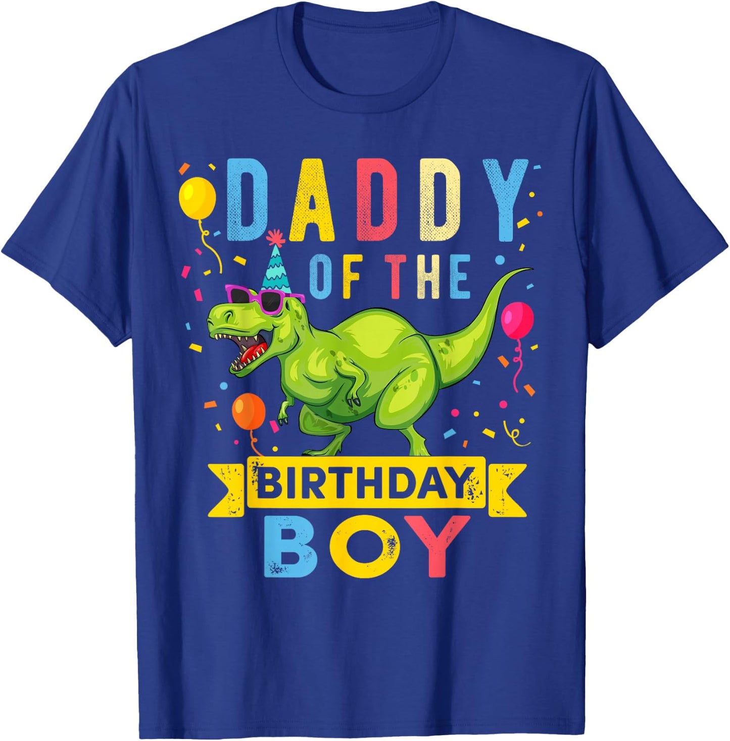 Daddy of The Birthday Boy T-Rex Dinosaur Birthday Party T-Shirt - T-Shirt | Royal