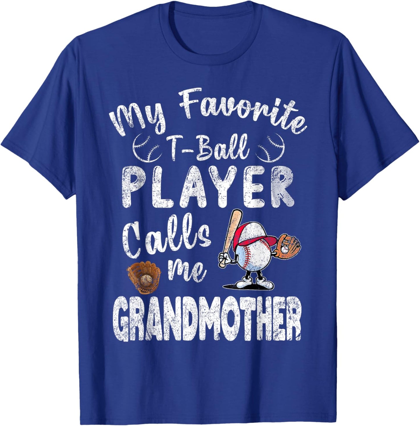 My Favorite T-Ball Player Calls Me Grandmother T-Shirt - T-Shirt | Royal