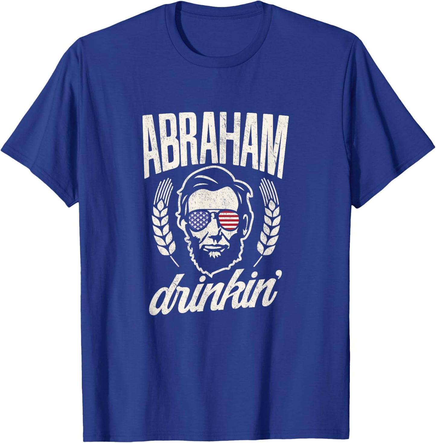 Funny Abe Lincoln Drinkin T shirt 4th of July Women Men T-Shirt - T-Shirt | Royal