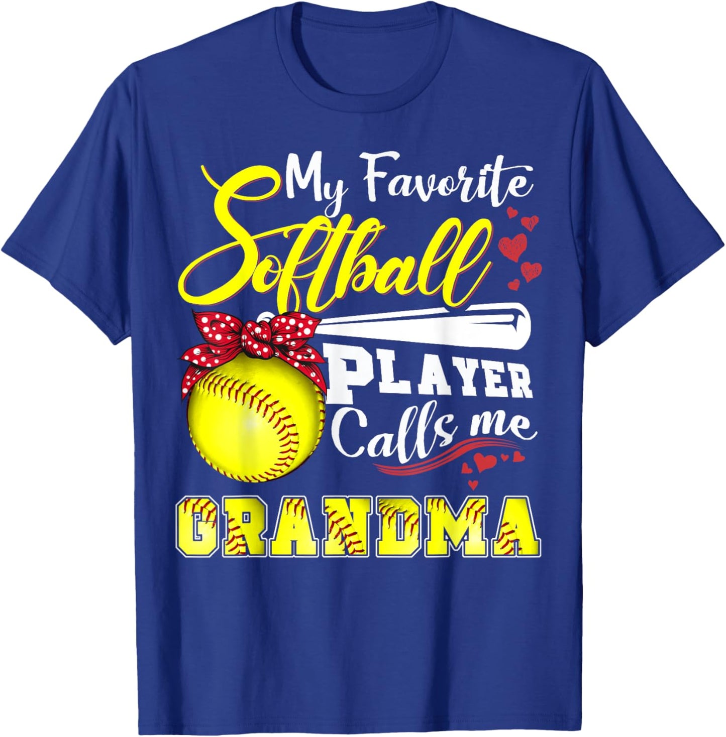 My Favorite Softball Player calls me Grandma Mothers day T-Shirt - T-Shirt | Royal
