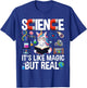 Funny Science Is Like Magic But Real Unicorn Funny Science T-Shirt - T-Shirt | Royal